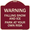 Signmission Falling Snow and Ice Park Your Own Risk Heavy-Gauge Aluminum Sign, 18" H, BU-1818-24026 A-DES-BU-1818-24026